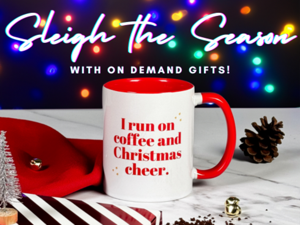 Sleigh the Season, with on Demand Gifts